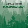 Metsänhoidon Maastotaulukot -kirja -Uittokalusto Kauppa mets nhoidon maastotaulukot kirja
