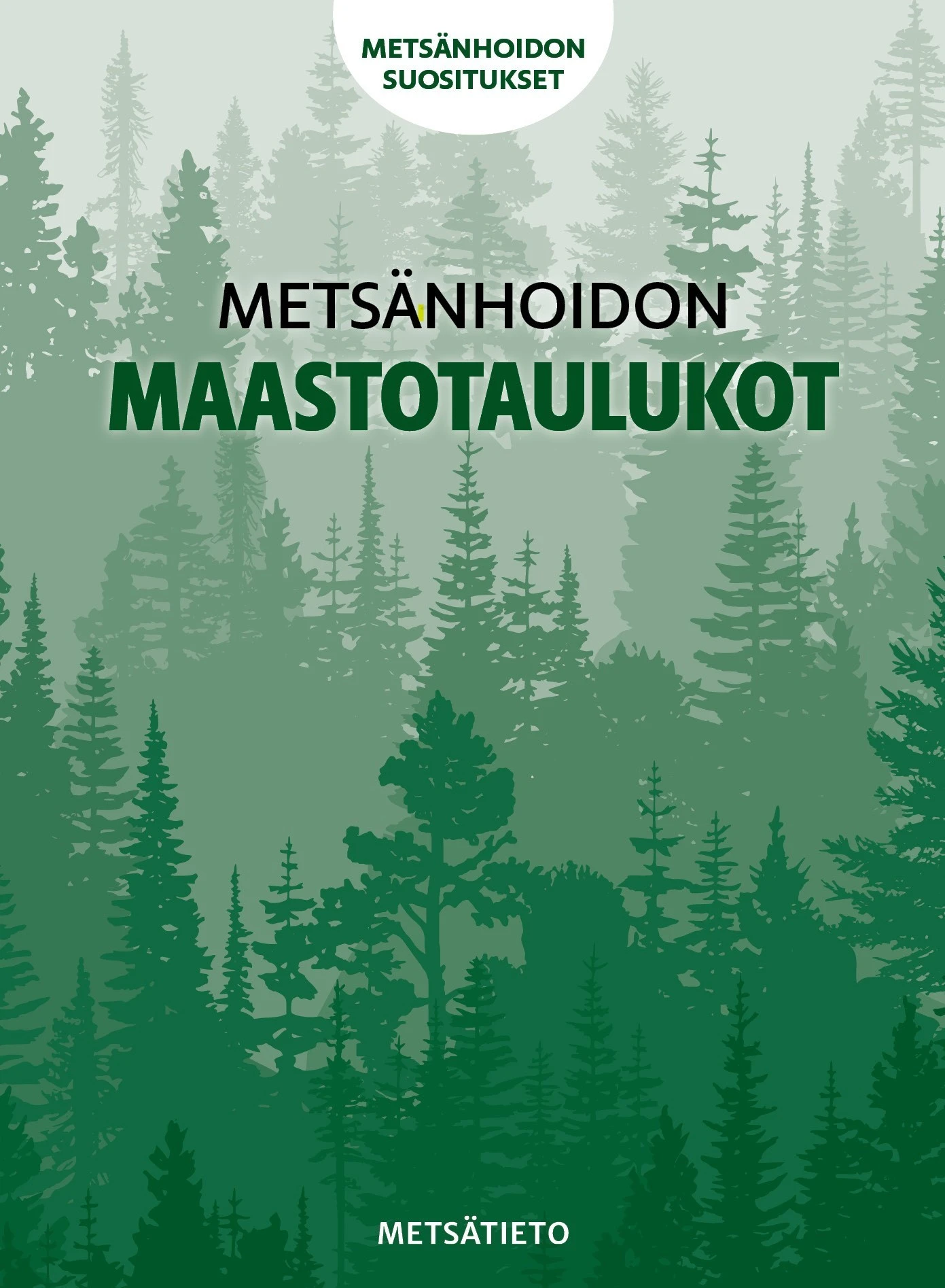 Metsänhoidon Maastotaulukot -kirja 3 Metsänhoidon Maastotaulukot -kirja